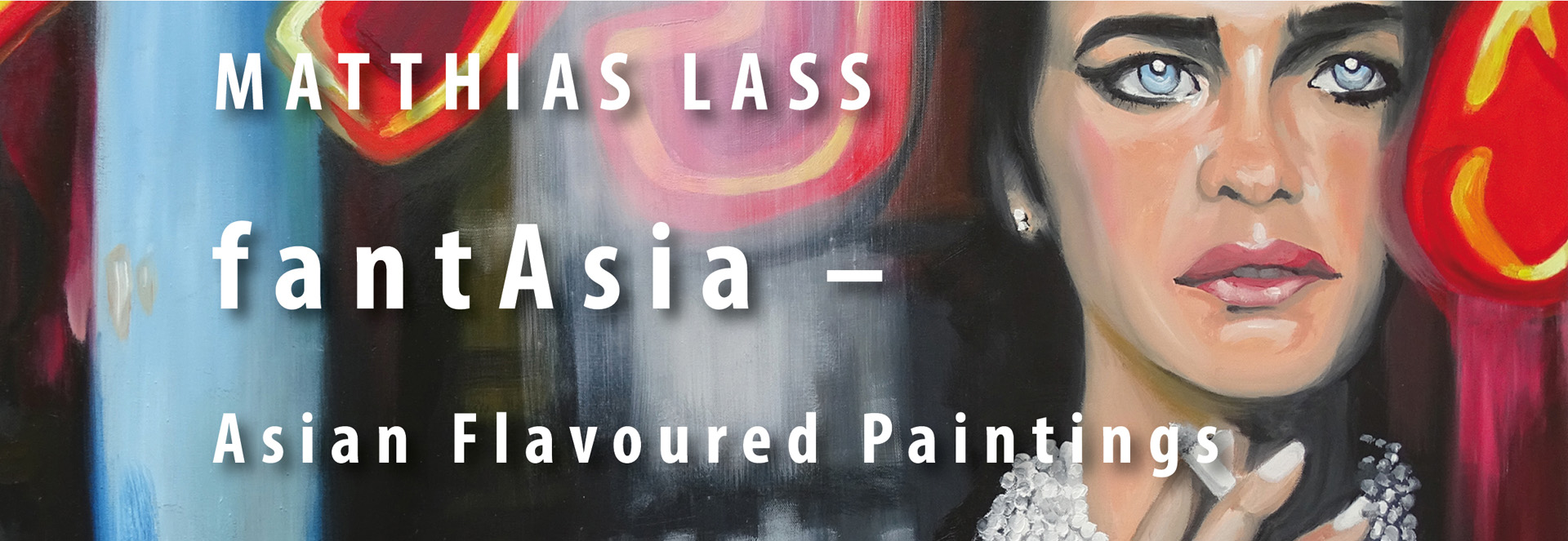 Matthias Lass   fantAsia – Asian Flavoured Paintings 